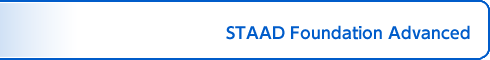 STAAD Foundation Advanced：包括的な基礎構造の解析および設計ソフトウェア