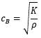 c_B=√(K/ρ)